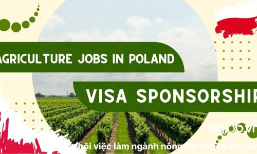Cơ hội việc làm ngành nông nghiệp tại Ba Lan dành cho người nước ngoài